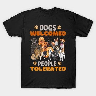 Dogs Welcomed People Tolerated Funny Dog Sayings T-Shirt